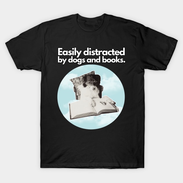 Easily Distracted By Dogs and Books Active T-Shirt T-Shirt by BAH